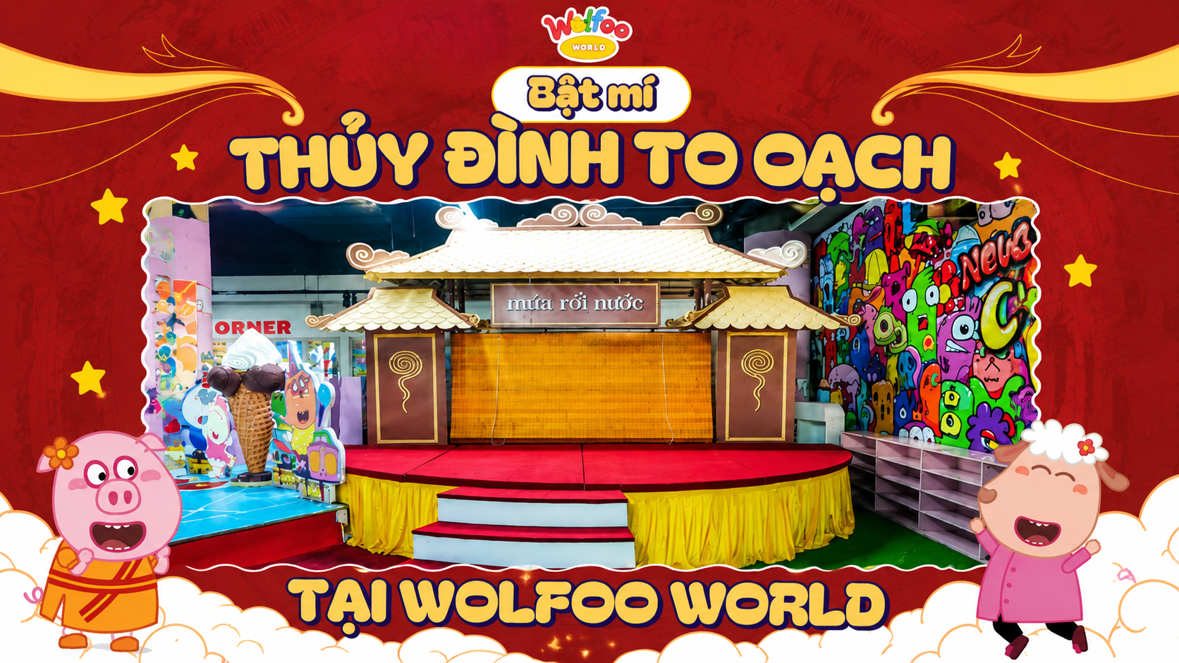 THỦY ĐÌNH WOLFOO WORLD: NƠI DI SẢN DÂN GIAN “SỐNG” LẠI GIỮA THẾ GIỚI HIỆN ĐẠI